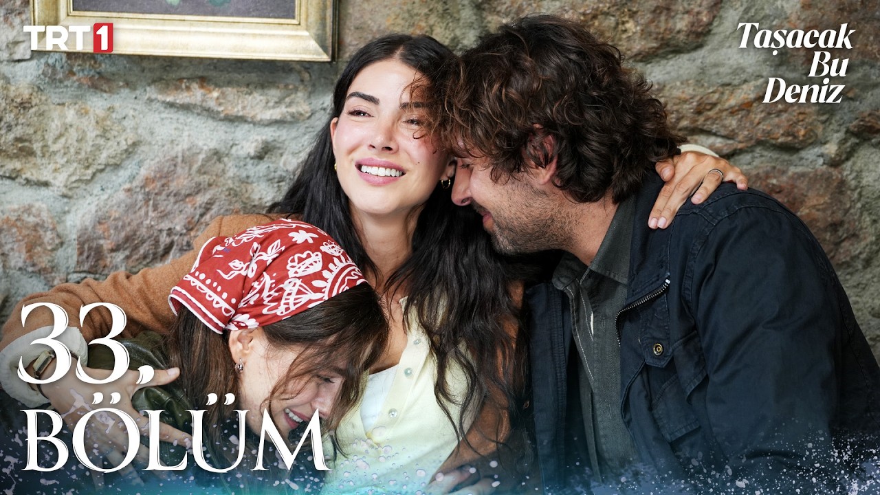Taşacak Bu Deniz Episode 33